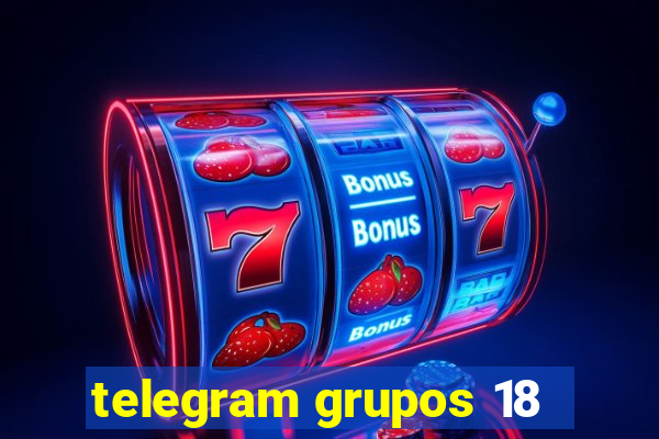 telegram grupos 18